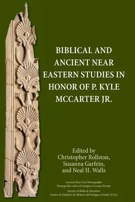 Biblische und altorientalische Studien zu Ehren von P. Kyle McCarter Jr. - Biblical and Ancient Near Eastern Studies in Honor of P. Kyle McCarter Jr.