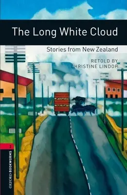 Oxford Bookworms Library: Die lange weiße Wolke: Geschichten aus Neuseeland: Stufe 3: 1000-Wörter-Wortschatz - Oxford Bookworms Library: The Long White Cloud: Stories from New Zealand: Level 3: 1000-Word Vocabulary