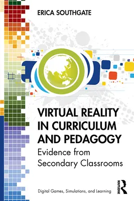 Virtual Reality in Lehrplan und Pädagogik: Beweise aus Sekundarschulklassen - Virtual Reality in Curriculum and Pedagogy: Evidence from Secondary Classrooms