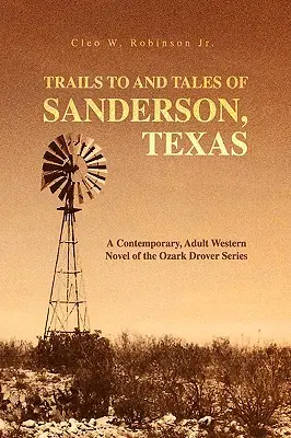 Pfade und Geschichten aus Sanderson, Texas - Trails to and Tales of Sanderson, Texas