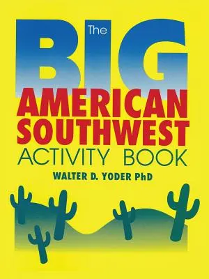 Das große Aktivitätsbuch Amerikanischer Südwesten - The Big American Southwest Activity Book