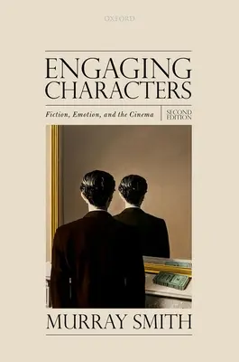 Fesselnde Charaktere: Fiktion, Emotionen und das Kino - Engaging Characters: Fiction, Emotion, and the Cinema