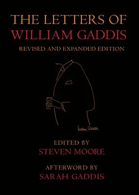 Die Briefe von William Gaddis: Überarbeitete Ausgabe - The Letters of William Gaddis: Revised Edition