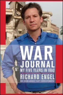 Kriegstagebuch: Meine fünf Jahre im Irak - War Journal: My Five Years in Iraq