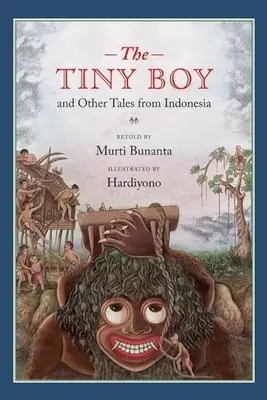 Der kleine Junge und andere Märchen aus Indonesien - The Tiny Boy and Other Tales from Indonesia