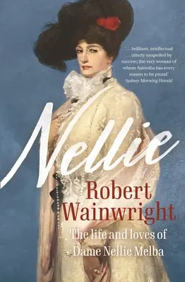 Nellie: Das Leben und Lieben der Dame Nellie Melba - Nellie: The Life and Loves of Dame Nellie Melba