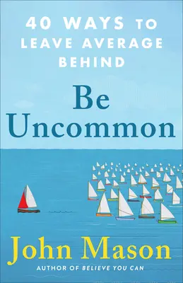 Ungewöhnlich sein - Be Uncommon