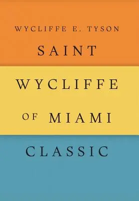 Der heilige Wycliffe von Miami Klassiker - Saint Wycliffe of Miami Classic