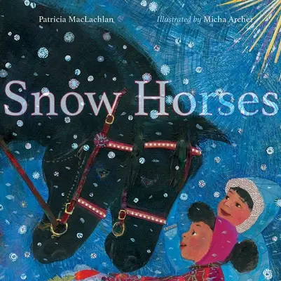 Schneepferde: Eine Geschichte der ersten Nacht - Snow Horses: A First Night Story