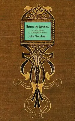 Bienen in Bernstein: Ein kleines Buch mit nachdenklichen Versen - Bees in Amber: A Little Book of Thoughtful Verse