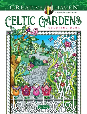 Creative Haven Keltische Gärten Malbuch - Creative Haven Celtic Gardens Coloring Book