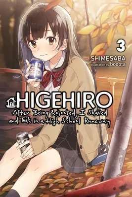 Higehiro: Nachdem ich zurückgewiesen wurde, rasierte ich mich und nahm einen Highschool-Ausreißer auf, Band 3 (Light Novel) - Higehiro: After Being Rejected, I Shaved and Took in a High School Runaway, Vol. 3 (Light Novel)