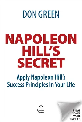 Napoleon Hills Geheimnis - Napoleon Hill's Secret