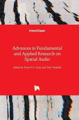 Fortschritte in der grundlegenden und angewandten Forschung zu Spatial Audio - Advances in Fundamental and Applied Research on Spatial Audio