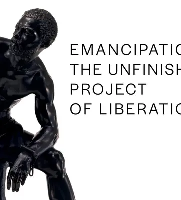 Emanzipation: Das unvollendete Projekt der Befreiung - Emancipation: The Unfinished Project of Liberation