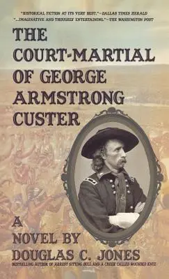 Das Kriegsgericht über George Armstrong Custer - The Court-Martial of George Armstrong Custer