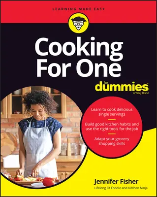 Kochen für einen für Dummies - Cooking for One for Dummies