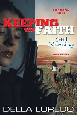 Den Glauben bewahren: Immer noch am Laufen - Keeping the Faith: Still Running