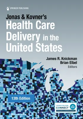 Jonas und Kovner's Health Care Delivery in the United States (Gesundheitsversorgung in den Vereinigten Staaten) - Jonas and Kovner's Health Care Delivery in the United States