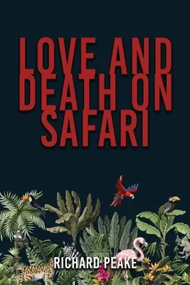 Liebe und Tod auf Safari - Love and Death on Safari