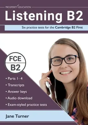 Listening B2: Sechs Übungstests für das Cambridge B2 First: Inklusive Antworten und Audiomaterial - Listening B2: Six practice tests for the Cambridge B2 First: Answers and audio included