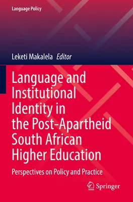 Sprache und institutionelle Identität in der südafrikanischen Hochschulbildung nach der Apartheid: Perspektiven für Politik und Praxis - Language and Institutional Identity in the Post-Apartheid South African Higher Education: Perspectives on Policy and Practice