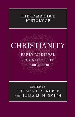Die Cambridge Geschichte des Christentums - The Cambridge History of Christianity