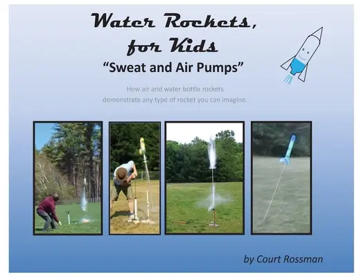 Wasserraketen, für Kinder - Water Rockets, for Kids