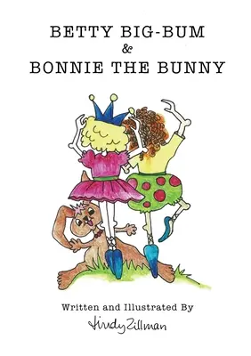 Betty Big-Bum & Bonnie Das Häschen - Betty Big-Bum & Bonnie The Bunny