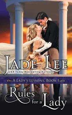 Regeln für eine Dame (Lektionen für eine Dame, Buch 1) - Rules for a Lady (A Lady's Lessons, Book 1)