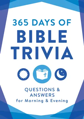 365 Tage Bibelquiz: Fragen und Antworten für den Morgen und den Abend - 365 Days of Bible Trivia: Questions & Answers for Morning & Evening