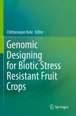 Genomic Designing für biotisch stressresistente Obstsorten - Genomic Designing for Biotic Stress Resistant Fruit Crops