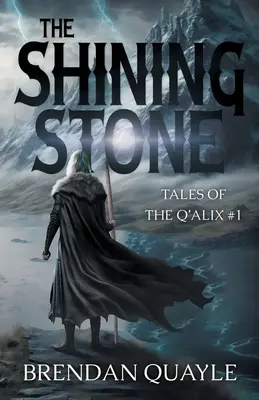 Der Glänzende Stein: Die Geschichten der Q'Alix #1 - The Shining Stone: Tales of the Q'Alix #1