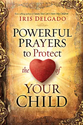 Mächtige Gebete zum Schutz des Herzens Ihres Kindes - Powerful Prayers to Protect the Heart of Your Child