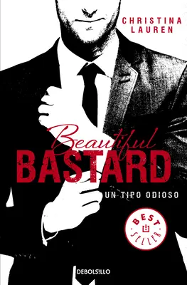 Schöner Bastard: Un Tipo Odioso / Schöner Bastard - Beautiful Bastard: Un Tipo Odioso / Beautiful Bastard