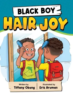 Black Boy Hair Joy: Ein Reimbuch, das schwarzen Jungen Selbstliebe beibringt - Black Boy Hair Joy: A Rhyming Book that Teaches Black Boys Self Love