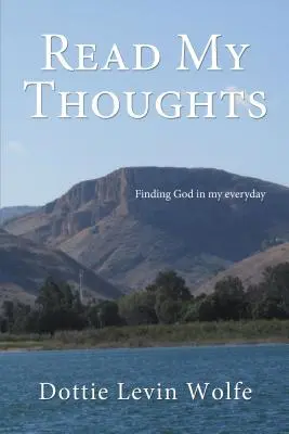 Meine Gedanken lesen: Gott in meinem Alltag finden - Read My Thoughts: Finding God in My Everyday