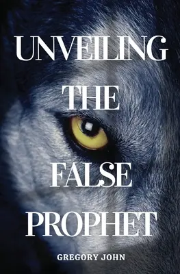 Die Entlarvung des falschen Propheten - Unveiling The False Prophet