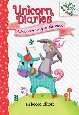 Willkommen in Sparklegrove: Ein Zweigbuch (Einhorn-Tagebücher #8) - Welcome to Sparklegrove: A Branches Book (Unicorn Diaries #8)