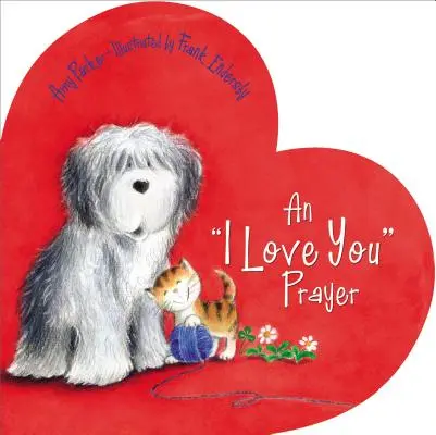 Ein 'Ich liebe dich'-Gebet: Ein Valentinstagsbuch für Kinder - An 'i Love You' Prayer: A Valentine's Day Book for Kids