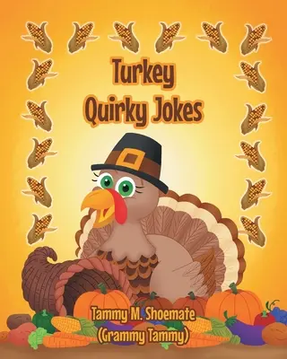 Schräge Witze über die Türkei (Shoemate (Grammy Tammy) Tammy M.) - Turkey Quirky Jokes (Shoemate (Grammy Tammy) Tammy M.)