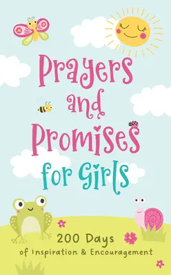 Gebete und Verheißungen für Mädchen: 200 Tage voller Inspiration und Ermutigung - Prayers and Promises for Girls: 200 Days of Inspiration and Encouragement