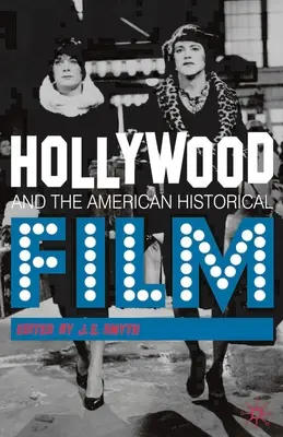 Hollywood und der amerikanische historische Film - Hollywood and the American Historical Film