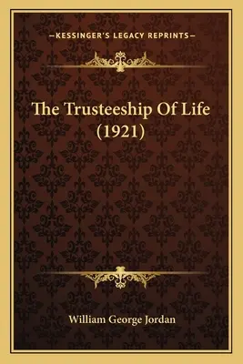 Die Treuhänderschaft des Lebens (1921) - The Trusteeship Of Life (1921)