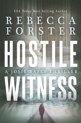 Feindlicher Zeuge: Ein Josie-Bates-Thriller - Hostile Witness: A Josie Bates Thriller