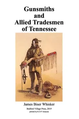 Büchsenmacher und verwandte Berufe in Tennessee - Gunsmiths and Allied Tradesmen of Tennessee