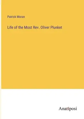 Das Leben des Hochwürden Oliver Plunket - Life of the Most Rev. Oliver Plunket