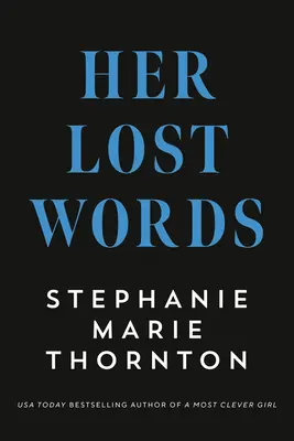 Ihre verlorenen Worte: Ein Roman von Mary Wollstonecraft und Mary Shelley - Her Lost Words: A Novel of Mary Wollstonecraft and Mary Shelley