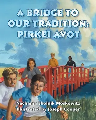 Eine Brücke zu unserer Tradition: Pirkei Avot - A Bridge to Our Tradition: Pirkei Avot