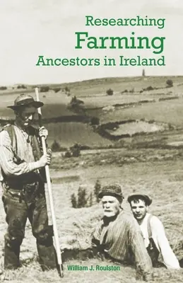 Nachforschungen über landwirtschaftliche Vorfahren in Irland - Researching Farming Ancestors in Ireland